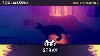 Stray by soulmass218 in 1:25:00 - Flame Fatales 2024