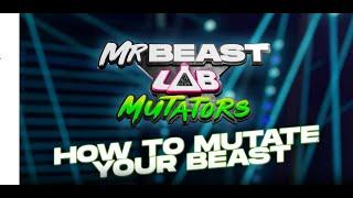 MRBEAST LAB MUTATORS | HOW TO MUTATE YOUR BEAST! |