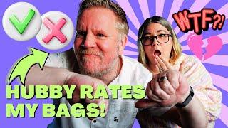 BRUTAL!  HUSBAND RATES MY LUXURY HANDBAGS TOP 5  and BOTTOM 5  | I'm SHOCKED! 