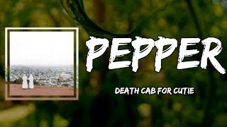 Death Cab for Cutie - Pepper (Lyrics)