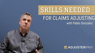 Top Skills Needed for Claims Adjusting