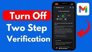 How To Turn Off 2 Step Verification In Gmail