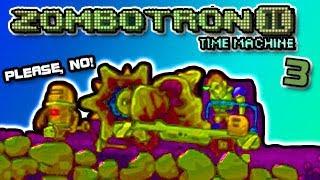 Zombotron 2 Time Machine - Crushin' Robots! Part 3 | Neos Plays