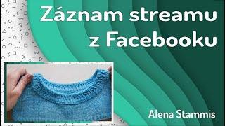 Kruhový výstřih se začištěným vnitřním švem - záznam streamu z fb