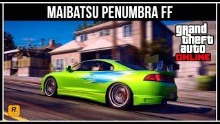 GTA 5 ONLINE: MAIBATSU PENUMBRA FF ИЗ ФОРСАЖА