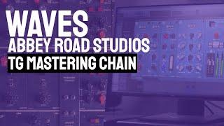 Waves Abbey Road Studios: TG Mastering Chain [Tutorial]