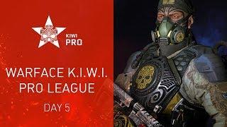 Warface K.I.W.I.: Pro League. Day 5