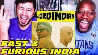 JORDINDIAN | FAST & FURIOUS INDIA | Reaction by Jaby & Syntell!