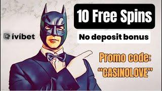 Ivibet Casino 10 free spins no deposit bonus with the CASINOLOVE promo code