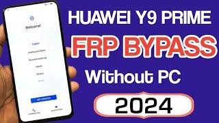 Huawei Y9 prime 2019 FRP Bypass latest security 2024 without PC