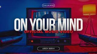 Leezy - On Your Mind (Official Music Video)