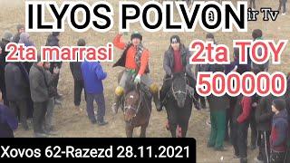 ILYOS POLVON 2ta MARRASI, XOVOS 62-RAZEZD, 28.11.2021