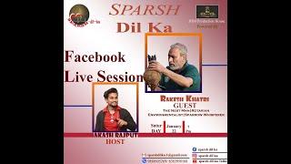 Facebook Live Session with Mr. Rakesh Khatri|| The Bird Man|| The Sparrow Man|| Sparsh Dil Ka