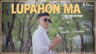 CHANDRA SILALAHI - LUPAHON MA (Official Music Video)