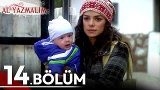 14. Bölüm | Al Yazmalım