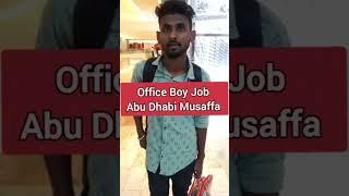 Office boy for abu Dhabi Musaffa, Office boy job in dubai