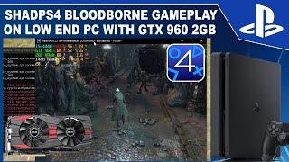 ShadPS4 Bloodborne on GTX 960 2GB