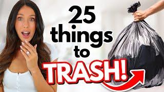 25 New Things to TRASH in 2025! *start fresh*