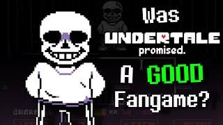 Was Promised A GOOD Fangame?  || Undertale Fangame Review