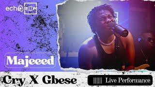 Cry (Shayo) X Gbese  - Majeeed | EchooRoom Live Performance Medley