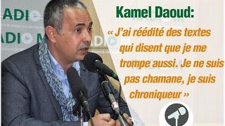 Kamel Daoud: « J’ai réédité des textes qui disent que je me trompe aussi»