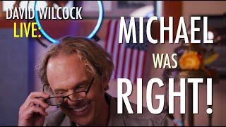 David Wilcock LIVE: Michael Was Right!
