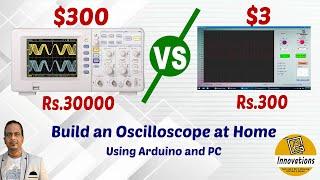 How to Build an Easy Oscilloscope at Home Using an Arduino and PC/Laptop