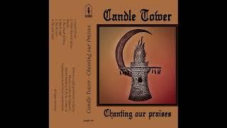 Candle Tower - Chanting Our Praises (full album, 2024)