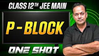 MANZIL Comeback: P BLOCK in 1 Shot | All Concepts + PYQs | JEE Main