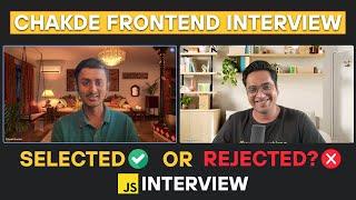 7.5 Years Experienced Best Javascript Interview | Chakde Frontend Interview EP - 04