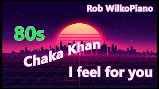 I Feel For You - Chaka khan - WilkoPiano (Keyboard Cover)