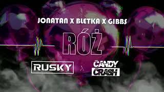 Jonatan x Bletka x Gibbs - Róż (CandyCrash X RUSKY REMIX)