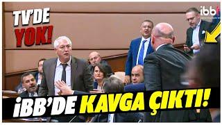 İBB'de AKP ve CHP Arasında Yumruk Yumruğa Şok Kavga! TV'de Yok!