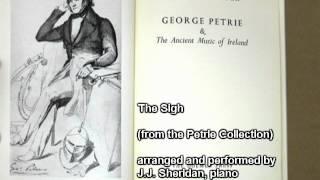 The Sigh (from the Petrie Collection) J.J. Sheridan, piano