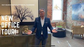 Ray Olson Family Financial Planning's New Office Tour!