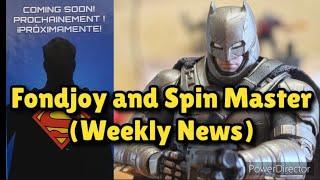 NEW Fondjoy and Spin Master Weekly News (Batman and Superman News)