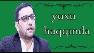 Hacı Şahin Həsəni / Yuxu haqqında