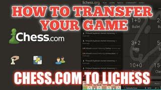 How To Transfer Your Game From Chess.com To Lichess.org