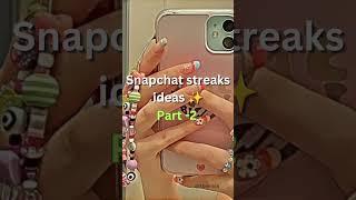 Aesthetic Snap Streaks ideas|Part - 2 #aesthetic