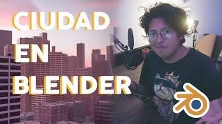 COMO HACER UNA CIUDAD EN BLENDER