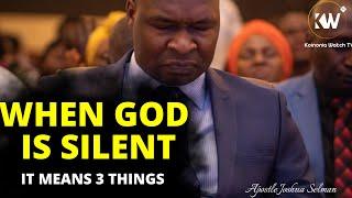 WHEN GOD IS SILENT || HOW TO INTERPRETE THE SILENCE OF GOD - Apostle Joshua Selman