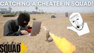 CATCHING A CHEATER IN SQUAD!