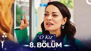 O Kız 8. Bölüm (HD)