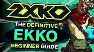 2XKO - The ULTIMATE Ekko Beginner Guide