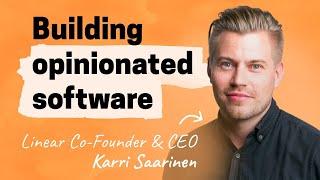 Inside Linear: Building with taste, craft, and focus | Karri Saarinen (co-founder, designer, CEO)