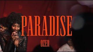 Ozer - Paradise (Official Video)