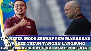 Transfer Mode Senyap PSM Makassar Tavares Turun Tangan Langsung Gaet Striker Asal Portugal