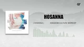 Kingdom Culture Worship - Hosanna (Visualizer)