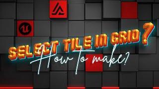 Select Tiles in Grid (Unreal Engine Tutorial)