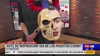 Fox40: California Museum highlights the rich traditions of Día de los Muertos in Arte de Inspiración